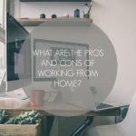 pros and cons of working from home