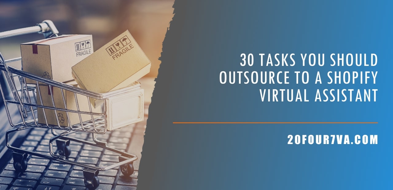 30 tasks to outsource to a Shopify virtual assistant