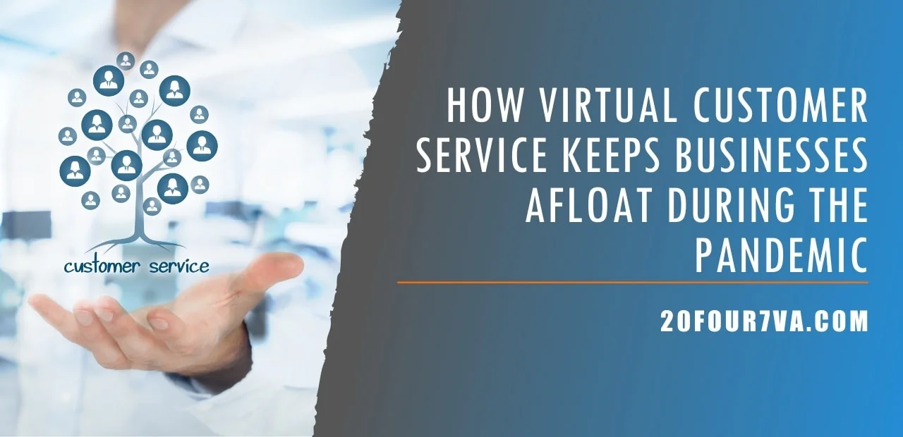 How Virtual Customer Service Keeps Businesses Afloat During The Pandemic