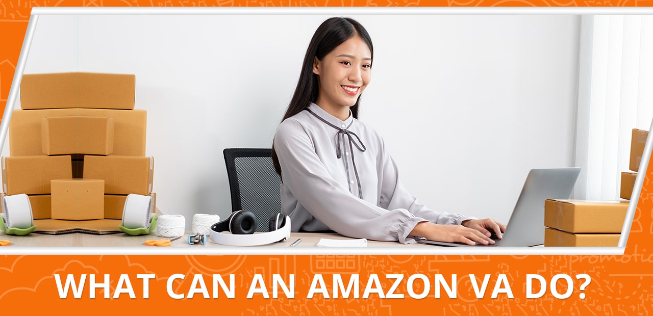Why Hiring an Amazon Virtual Assistant is the Best Thing You Can Do for Your FBA Business01