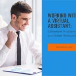 Featured image for the article Working with a Virtual Assistant: Common Problems and Issue Resolution - 20four7VA.com
