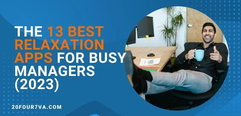 The 13 Best Relaxation Apps for Busy Managers (2023)