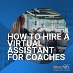 How to hire a virtual assistant for coaches 20four7VA featured
