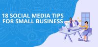 18 SOCIAL MEDIA TIPS FOR SMALL BUSINESS