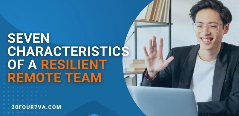 Characteristics of a resilient remote team
